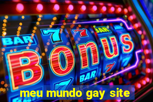 meu mundo gay site